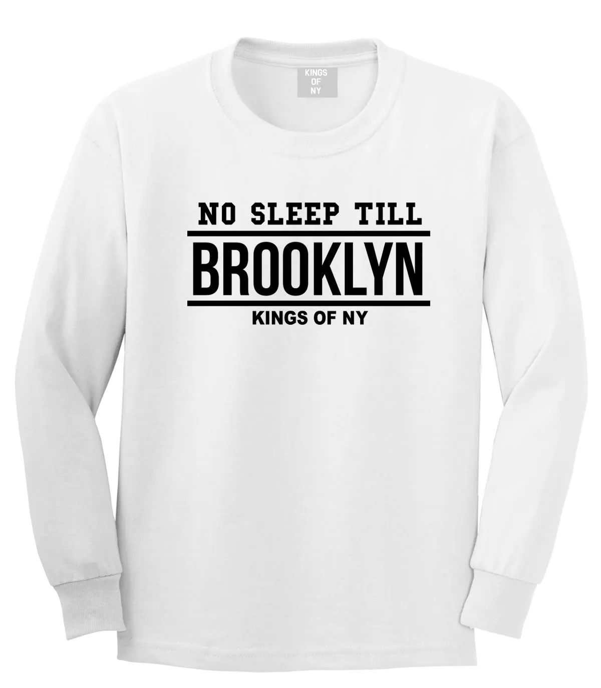 No Sleep Till Brooklyn Long Sleeve T-Shirt